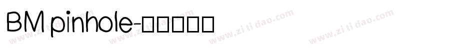 BM pinhole字体转换